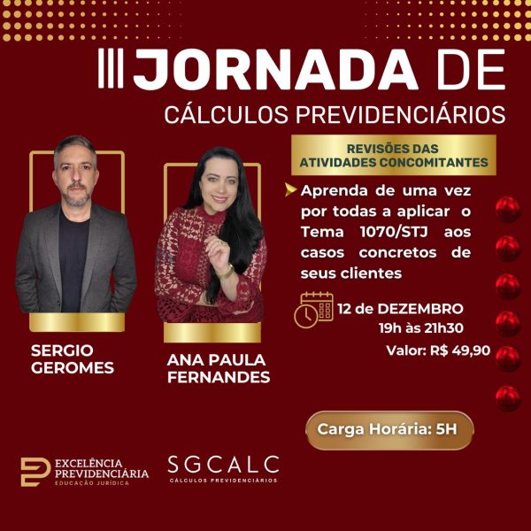 III Jornada de Cálculos: Revisões das Atividades Concomitantes - Tema 1070/STJ - Casos Concretos