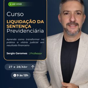 Curso - Liquidação da sentença Previdenciária