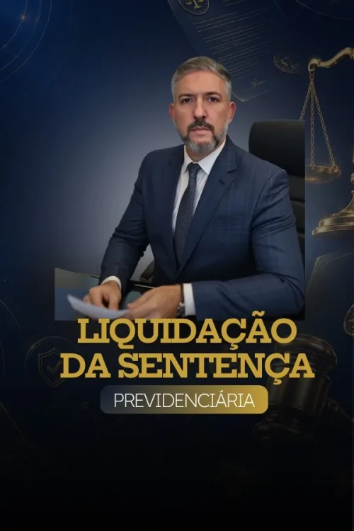 Liquidação da Sentença Previdenciária